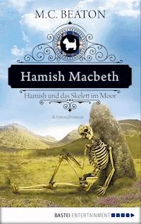Hamish Macbeth und das Skelett im Moor - Beaton M. C. - ebook