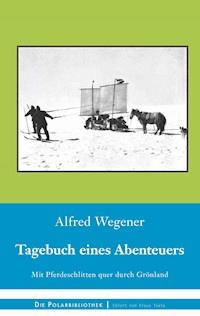 Tagebuch eines Abenteuers - Alfred Wegener - ebook