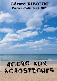 Accro aux accrostiches - Gérard Ribolini - ebook