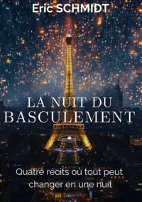 La nuit du basculement - Eric Schmidt - ebook