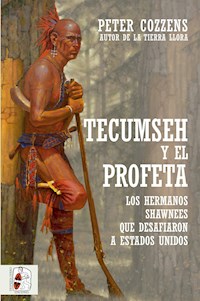 Tecumseh y el Profeta - Peter Cozzens - ebook