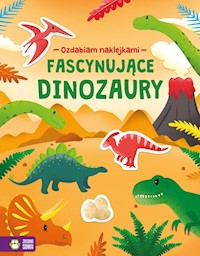 Ozdabiam naklejkami Fascynujące dinozaury -  - książka