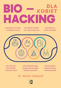 Biohacking dla kobiet. Doładuj energię, wzmocnij odporność i ciesz się zdrowiem - Maloof Molly - ebook