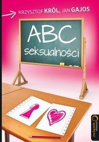 ABC seksualności - Król Krzysztof, Gajos Jan - książka