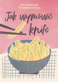 Jak wymówić knife - Souvankham Thammavongsa - ebook + audiobook + książka
