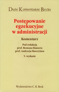 Postępowanie egzekucyjne w administracji komentarz -  - książka