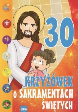30 krzyżówek o Sakramentach Świętych - Michał Wilk, Mariusz Dziedziniewicz - książka