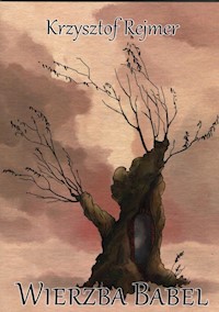 Wierzba Babel - Rejmer Krzysztof - książka
