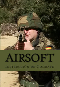 Airsoft: Instrucción De Combate - Ares Van Jaag - ebook