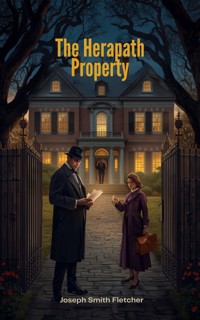 The Herapath Property - J.S. Fletcher - ebook