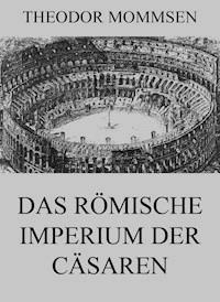 Das römische Imperium der Cäsaren - Theodor Mommsen - ebook