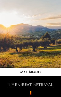 The Great Betrayal - Max Brand - ebook