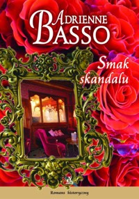 Smak skandalu - Adrienne Basso - ebook + książka