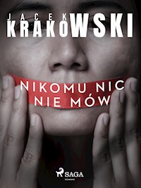 Nikomu nic nie mów - Jacek Krakowski - ebook + audiobook