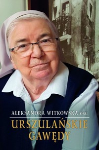 Urszulańskie gawędy - S. Aleksandra Witkowska OSU - ebook