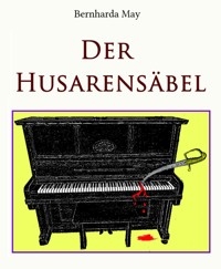 Der Husarensäbel - Bernharda May - ebook