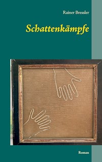 Schattenkämpfe - Rainer Bressler - ebook