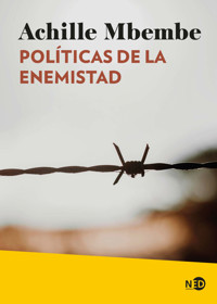 Políticas de la enemistad - Achille Mbembe - ebook