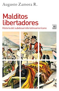 Malditos libertadores - Augusto Zamora - ebook