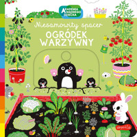 Ogródek warzywny. Akademia mądrego dziecka. Niesamowity spacer - zbiorowa praca - książka