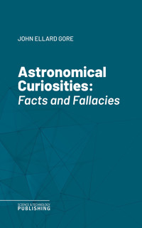Astronomical Curiosities - John Ellard Gore - ebook