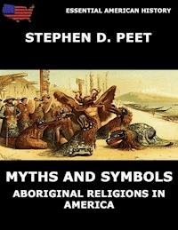 Myths And Symbols - Stephen D. Peet - ebook