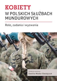 Kobiety w polskich służbach mundurowych - - książka