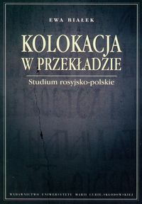 Kolokacja w przekładzie - Ewa Białek - książka