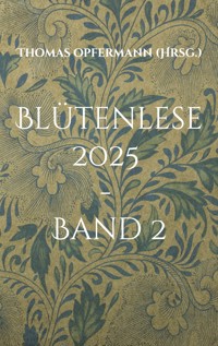 Blütenlese 2025 - Band 2 -  - ebook