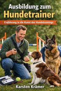 Ausbildung zum Hundetrainer - Karsten Kramer - ebook