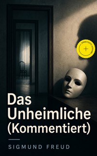Das Unheimliche (Kommentiert) - Sigmund Freud - ebook