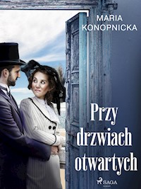 Przy drzwiach otwartych - Maria Konopnicka - ebook