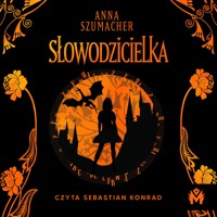 Słowodzicielka - Anna Szumacher - ebook + audiobook + książka