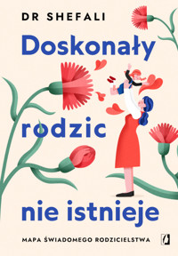 Doskonały rodzic nie istnieje - Tsabary Shefali - ebook + książka