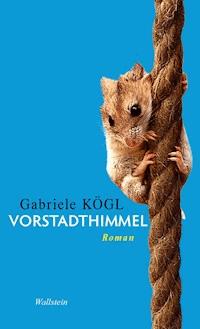 Vorstadthimmel - Gabriele Kögl - ebook