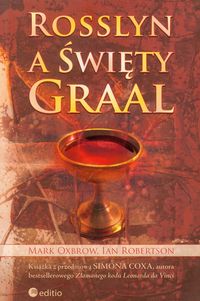 Rosslyn a Święty Graal - Oxbrow Mark, Robertson Ian - książka