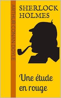 Sherlock Holmes - Une étude en rouge - Arthur Conan Doyle - ebook