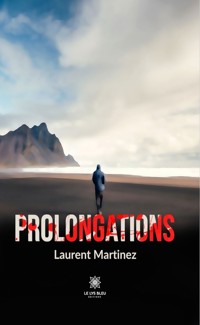 Prolongations - Laurent Martinez - ebook
