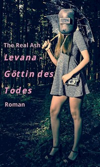 Levana - Göttin des Todes - The Real Ash - ebook