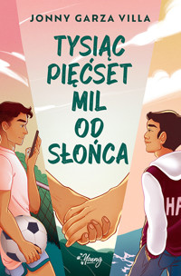 Tysiąc pięćset mil od słońca - Jonny Garza Villa - ebook