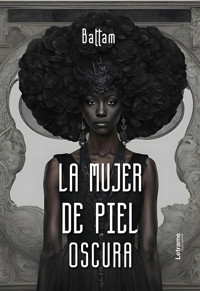 La mujer de piel oscura - Battam - ebook