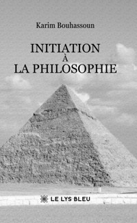 Initiation à la philosophie - Karim Bouhassoun - ebook