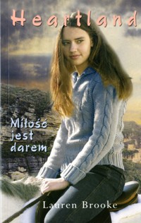 Heartland. Miłość jest darem - Lauren Brooke - ebook
