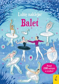 Lubię naklejać Balet - Kirsteen Robson - książka