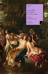 La pérdida de España por una mujer - Eusebio Vela García - ebook