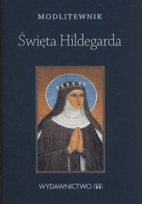 Modlitewnik Święta Hildegarda -  - książka