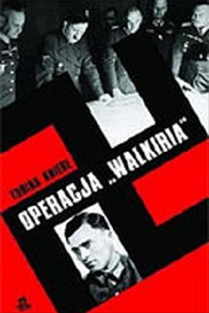 Okładka książki Operacja "Walkiria". Dramat 20 lipca