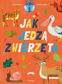 Jak jedzą zwierzęta - Martin Lannuzzi, Octavio Pintos - książka