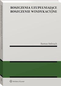 Roszczenia uzupełniające roszczenie windykacyjne - Stelmach Bartosz - książka