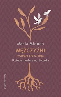 Mężczyźni wybrani przez Boga - Miduch Maria - książka